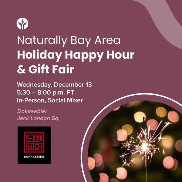 Naturally Bay Area Holiday Happy Hour + Gift Fair Naturally Bay Area